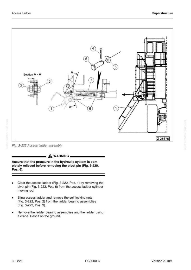 May include: Diagram of an access ladder assembly, labeled with numbers and arrows. The diagram includes a warning about hydraulic pressure and instructions for clearing the ladder, removing nuts, and using a crane. The diagram is labeled "Fig. 3-222 Access ladder assembly."