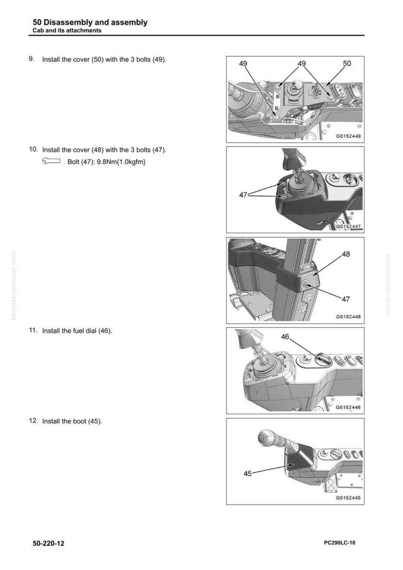 Pode incluir: Diagrama de instru&ccedil;&otilde;es de desmontagem e montagem da cabine e seus acess&oacute;rios. Inclui imagens da instala&ccedil;&atilde;o de tampas, parafusos, mostrador de combust&iacute;vel e bota. O texto inclui n&uacute;meros de pe&ccedil;a e especifica&ccedil;&otilde;es de torque.