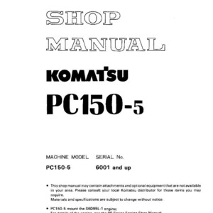 May include: A white shop manual cover with black text. The title reads "SHOP MANUAL" above the Komatsu logo and "PC150-5". Below, it lists the machine model and serial number. The manual includes notes about attachments and engine details.