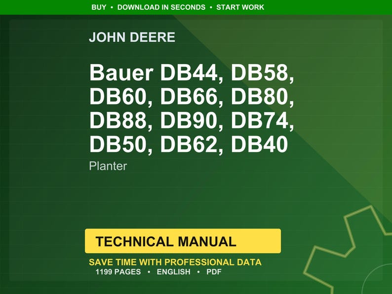 Może przedstawiać: Zielone tło z logo John Deere i tekstem "Bauer DB44, DB58, DB60, DB66, DB80, DB88, DB90, DB74, DB50, DB62, DB40 Planter." Poniżej ż&oacute;łty prostokąt z napisem "TECHNICAL MANUAL."