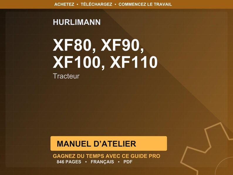 May include: A brown and gold graphic with the text "HURLIMANN" and "XF80, XF90, XF100, XF110 Tracteur." Below is a yellow rectangle with the text "MANUEL D'ATELIER" and additional text.
