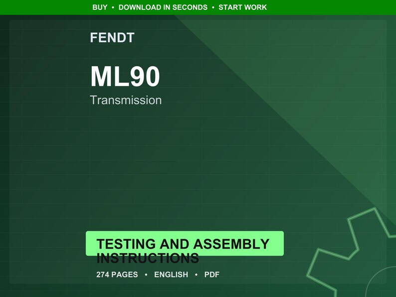 K&ouml;nnte beinhalten: Digitales Dokument mit dunkelgr&uuml;nem Hintergrund. Es zeigt die Marke "FENDT" und den Text "ML90 Transmission". Ein gr&uuml;nes Rechteck zeigt "TESTING AND ASSEMBLY INSTRUCTIONS". Das Dokument hat 274 Seiten und ist auf Englisch.