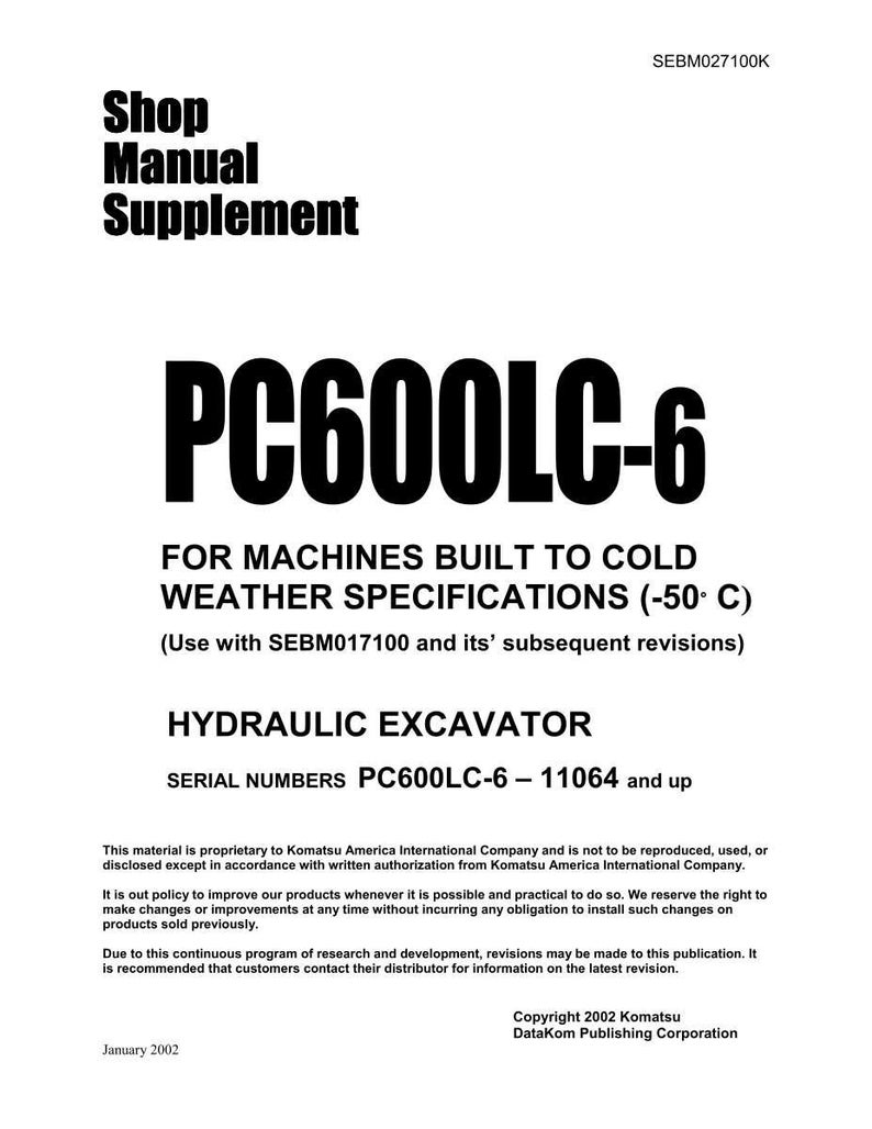 May include: A white shop manual supplement with the title "PC600LC-6" in large, bold, black letters. The manual is for hydraulic excavators built to cold weather specifications.