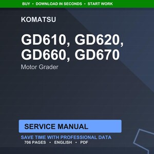 May include: A dark blue digital image featuring the Komatsu brand name and the model numbers GD610, GD620, GD660, and GD670. The text "Motor Grader" is below the model numbers. The image also includes the words "Service Manual".