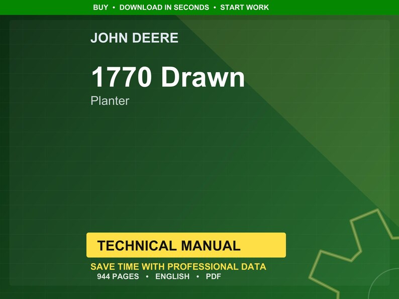 May include: A digital graphic on a green background. The text reads "JOHN DEERE 1770 Drawn Planter". Below, a yellow rectangle states "TECHNICAL MANUAL". The bottom of the graphic says "944 PAGES &bull; ENGLISH &bull; PDF".