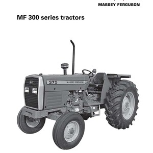 May include: A gray Massey Ferguson 375 tractor, part of the MF 300 series, is featured on a white background. The image includes the Massey Ferguson logo and text indicating it's a workshop service manual.