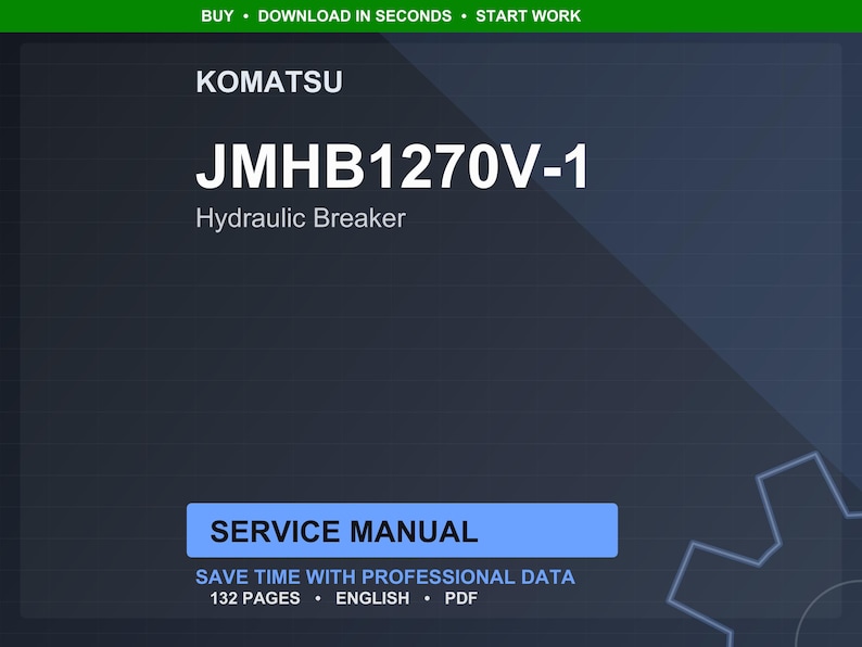 K&ouml;nnte beinhalten: Digitales Servicehandbuch f&uuml;r einen Komatsu JMHB1270V-1 Hydraulikhammer. Das Cover ist dunkelblau mit wei&szlig;em Text, einschlie&szlig;lich "SERVICE MANUAL" in einem blauen Rechteck. Das Handbuch hat 132 Seiten und ist in englischer Sprache.