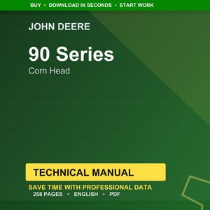 May include: A green background with the John Deere logo and text for the 90 Series Corn Head. The image includes the words "Technical Manual" and "Save time with professional data".