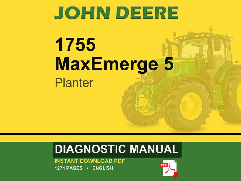 May include: A John Deere 1755 MaxEmerge 5 Planter diagnostic manual. The image features a green and yellow tractor on a yellow background. The text "DIAGNOSTIC MANUAL" is displayed at the bottom, along with "INSTANT DOWNLOAD PDF".