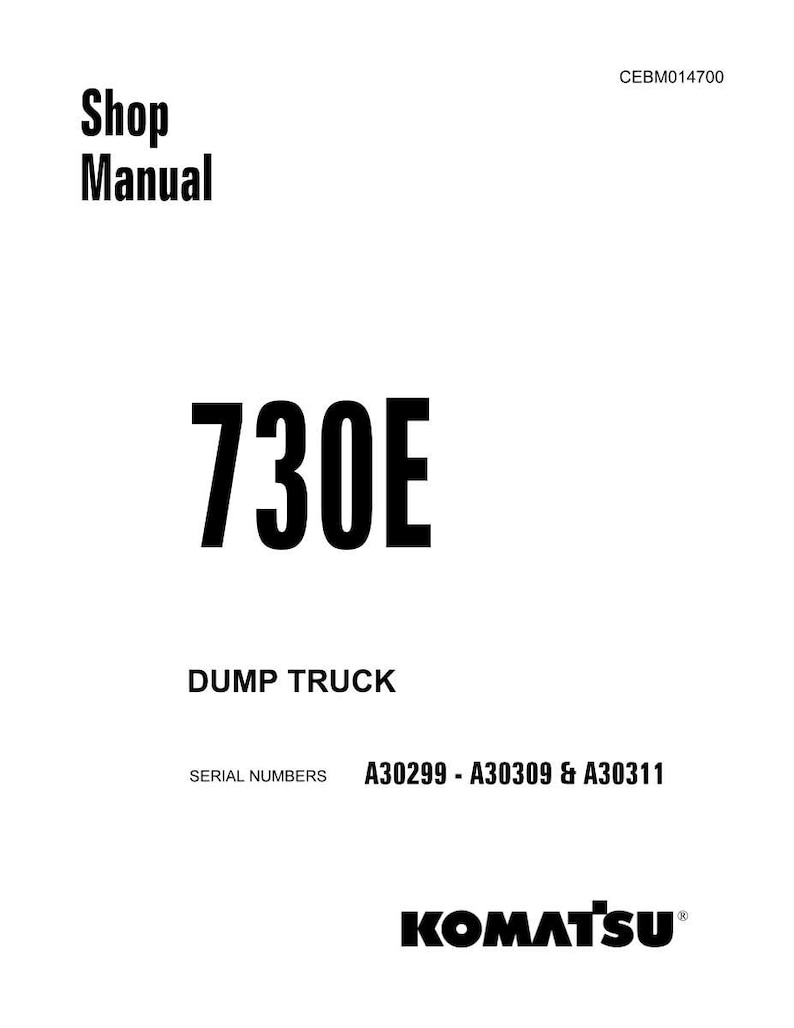 May include: A white shop manual cover with black text. The title "Shop Manual" is at the top, followed by "730E" in large bold font. Below, "DUMP TRUCK" is written, with serial numbers listed. The Komatsu logo is at the bottom.