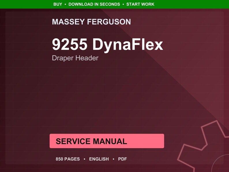 Pu&ograve; includere: Una copertina di manuale di servizio bordeaux con il testo "MASSEY FERGUSON 9255 DynaFlex Draper Header SERVICE MANUAL". Il manuale &egrave; di 850 pagine ed &egrave; disponibile in inglese e in formato PDF.