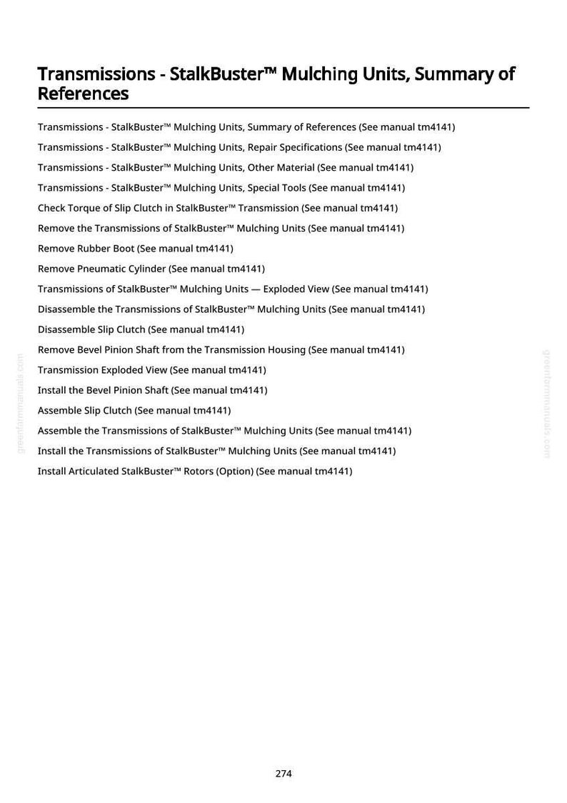 May include: A white page with the title "Transmissions - StalkBuster&trade; Mulching Units, Summary of References." The page lists various procedures related to StalkBuster&trade; mulching units, including repair specifications, special tools, and exploded views. The page number 274 is at the bottom.