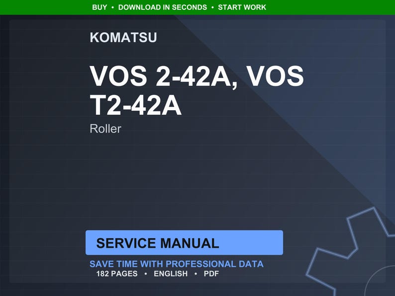 以下が含まれることがあります： 暗い青色のデジタル画像。Komatsuのブランド名と「VOS 2-42A, VOS T2-42A Roller」というテキストが表示されています。下には「SERVICE MANUAL」と書かれた青い長方形があります。画像には「SAVE TIME WITH PROFESSIONAL DATA」と「182 PAGES ENGLISH PDF」も表示されています。