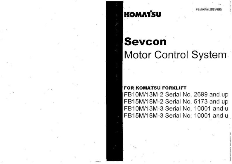 May include: A white document with the Komatsu logo and the text "Sevcon Motor Control System." Below, it lists forklift model numbers and serial numbers, including FB10M/13M-2, FB15M/18M-2, FB10M/13M-3, and FB15M/18M-3.