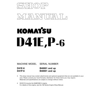May include: A white shop manual with the text "SHOP MANUAL" at the top. Below is the brand name "KOMATSU" and the model "D41E,P-6". The manual includes machine model and serial number information.