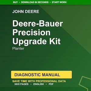 May include: A green background features the John Deere logo and text for a Deere-Bauer Precision Upgrade Kit for a planter. The image includes the words "Diagnostic Manual" and "Save time with professional data".