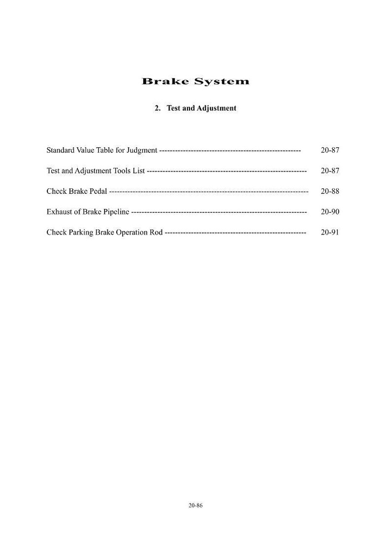 May include: A page from a manual titled "Brake System". The text includes "Test and Adjustment", and lists items such as "Check Brake Pedal" and "Exhaust of Brake Pipeline". The page numbers are listed on the right side of the page.