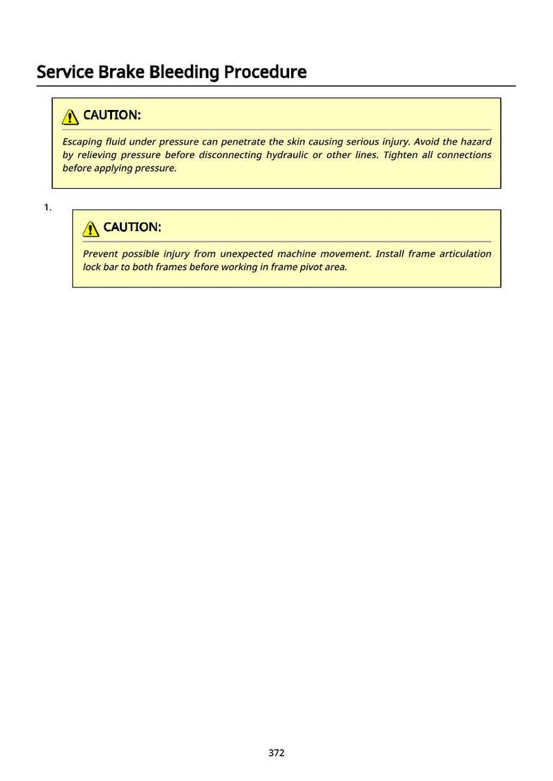 May include: A page from a manual titled "Service Brake Bleeding Procedure." The page includes two "CAUTION" warnings in yellow boxes with black text. The first warns about escaping fluid under pressure. The second warns about unexpected machine movement.