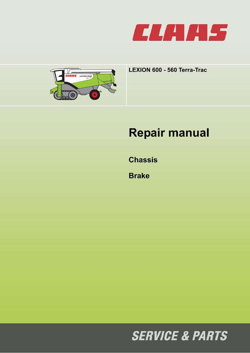 May include: A repair manual cover with the CLAAS logo in red. The manual is for the LEXION 600 - 560 Terra-Trac model, with sections on Chassis and Brake. The background is a gradient of green and white.