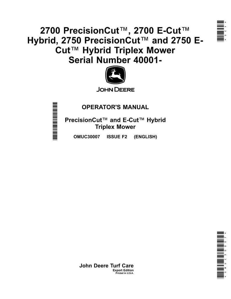 May include: A white Operator's Manual for John Deere mowers. The manual includes the text "2700 PrecisionCut, 2700 E-Cut Hybrid, 2750 PrecisionCut and 2750 E-Cut Hybrid Triplex Mower." The John Deere logo is visible.