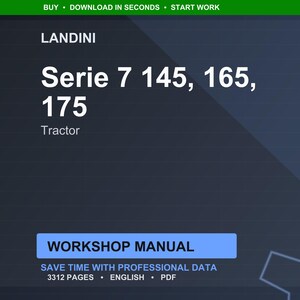May include: A dark blue graphic with the text "LANDINI Serie 7 145, 165, 175 Tractor." Below the text is a blue rectangle with the words "WORKSHOP MANUAL." The bottom of the graphic has the text "SAVE TIME WITH PROFESSIONAL DATA 3312 PAGES ENGLISH PDF."