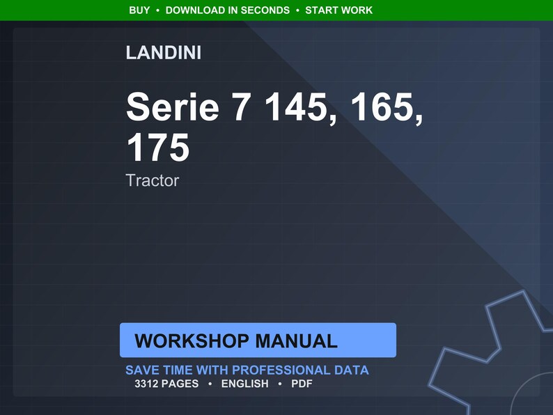 May include: A dark blue graphic with the text "LANDINI Serie 7 145, 165, 175 Tractor." Below the text is a blue rectangle with the words "WORKSHOP MANUAL." The bottom of the graphic has the text "SAVE TIME WITH PROFESSIONAL DATA 3312 PAGES ENGLISH PDF."