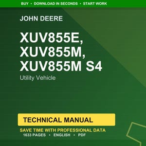 May include: A green background features the John Deere logo and text. The text includes "XUV855E, XUV855M, XUV855M S4" and "Utility Vehicle." A yellow rectangle states "TECHNICAL MANUAL." Additional text reads "SAVE TIME WITH PROFESSIONAL DATA, 1633 PAGES, ENGLISH, PDF."