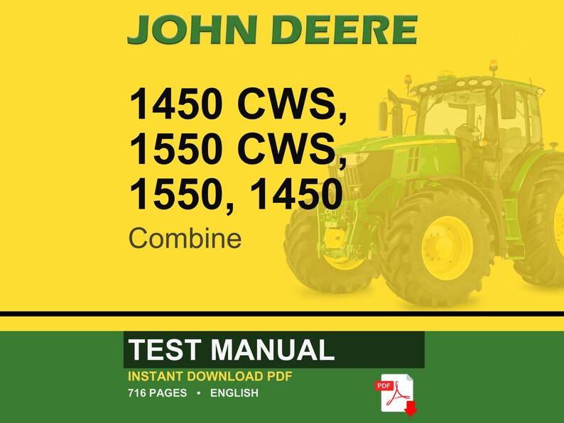 Puede incluir: Un tractor John Deere sobre un fondo amarillo. El texto incluye "JOHN DEERE" en verde, y "1450 CWS, 1550 CWS, 1550, 1450 Combine". Una pancarta verde abajo dice "TEST MANUAL" con "INSTANT DOWNLOAD PDF" y "716 PAGES &bull; ENGLISH".