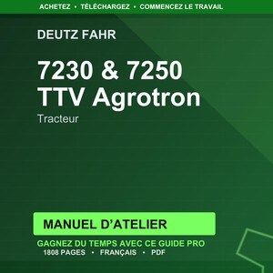 Puede incluir: Un dise&ntilde;o gr&aacute;fico verde con el texto "DEUTZ FAHR", seguido de "7230 & 7250 TTV Agrotron" y "Tracteur". Debajo, un rect&aacute;ngulo verde con "MANUEL D'ATELIER" y otro texto.