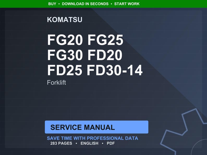 May include: Dark blue digital document with white text. The document is for Komatsu forklifts, listing models FG20, FG25, FG30, FD20, FD25, and FD30-14. The document is a service manual with 283 pages.