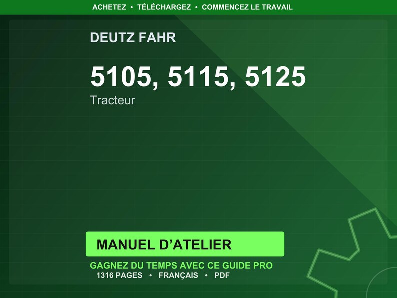 Op de afbeelding: Een groene achtergrond met de tekst "DEUTZ FAHR" en de getallen "5105, 5115, 5125" in het wit. Onder de getallen staat het woord "Tracteur". De afbeelding bevat ook de tekst "MANUEL D'ATELIER" en andere tekst in het Frans.