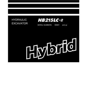 May include: A black and white Shop Manual for a Hybrid Hydraulic Excavator, model HB215LC-2. The manual includes the Komatsu logo and serial numbers 50001 and up. The text "Hybrid" is prominently displayed.
