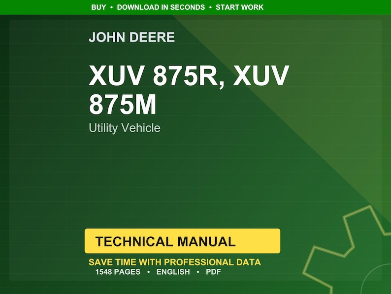 May include: A digital technical manual for John Deere XUV 875R and 875M Utility Vehicles. The cover is green with white text, including the John Deere logo and the words "TECHNICAL MANUAL". The manual contains 1548 pages.