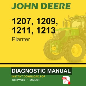 May include: A John Deere diagnostic manual cover with a green tractor image. The text includes "JOHN DEERE", "1207, 1209, 1211, 1213", and "Planter". The bottom banner reads "DIAGNOSTIC MANUAL" and "INSTANT DOWNLOAD PDF".