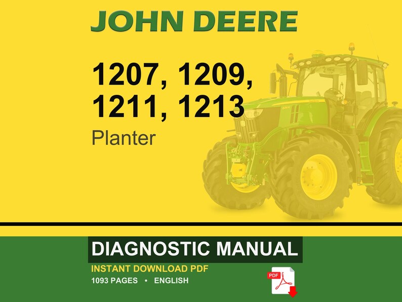 May include: A John Deere diagnostic manual cover with a green tractor image. The text includes "JOHN DEERE", "1207, 1209, 1211, 1213", and "Planter". The bottom banner reads "DIAGNOSTIC MANUAL" and "INSTANT DOWNLOAD PDF".