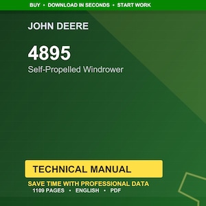 May include: A green background with the John Deere logo and the number 4895. The text reads "Self-Propelled Windrower." A yellow rectangle contains the words "TECHNICAL MANUAL." Additional text includes "SAVE TIME WITH PROFESSIONAL DATA," "1109 PAGES," "ENGLISH," and "PDF."