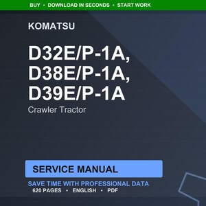 May include: A digital service manual for Komatsu crawler tractors, including models D32E/P-1A, D38E/P-1A, and D39E/P-1A. The manual is labeled "Service Manual" and contains 620 pages of professional data.