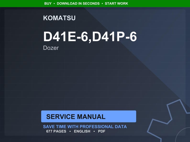 May include: A digital service manual for a Komatsu D41E-6, D41P-6 Dozer. The cover is dark blue with white text, including "SERVICE MANUAL" in a blue rectangle. The manual contains 677 pages.