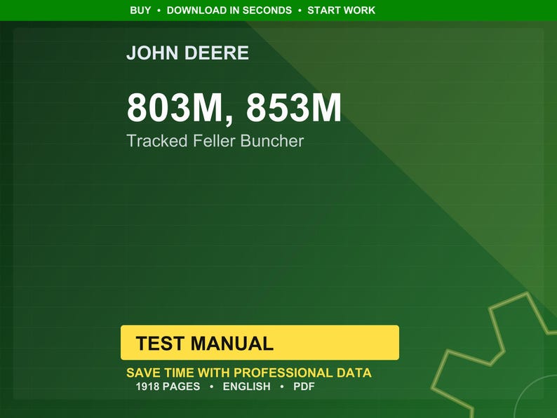K&ouml;nnte beinhalten: Ein gr&uuml;ner Hintergrund mit dem John Deere-Logo und Text. Der Text lautet "803M, 853M Tracked Feller Buncher" und "Test Manual". Zus&auml;tzlicher Text lautet "Save time with professional data, 1918 pages, English, PDF".