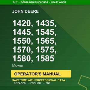 Könnte beinhalten: Auf grünem Hintergrund das John Deere Logo und eine Liste von Mähermodellnummern: 1420, 1435, 1445, 1545, 1550, 1565, 1570, 1575, 1580 und 1585. Unter den Modellnummern steht "Mäher". Ein gelbes Rechteck zeigt "BEDIENUNGSANLEITUNG".
