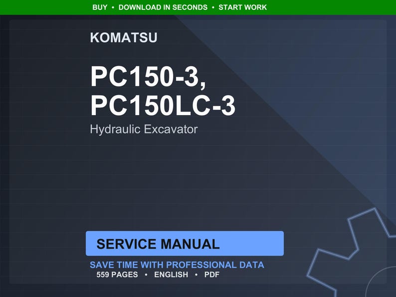 May include: A dark blue digital document cover with the Komatsu logo and the text "PC150-3, PC150LC-3 Hydraulic Excavator." The words "Service Manual" are in a blue rectangle. The document contains 559 pages and is in English and PDF format.
