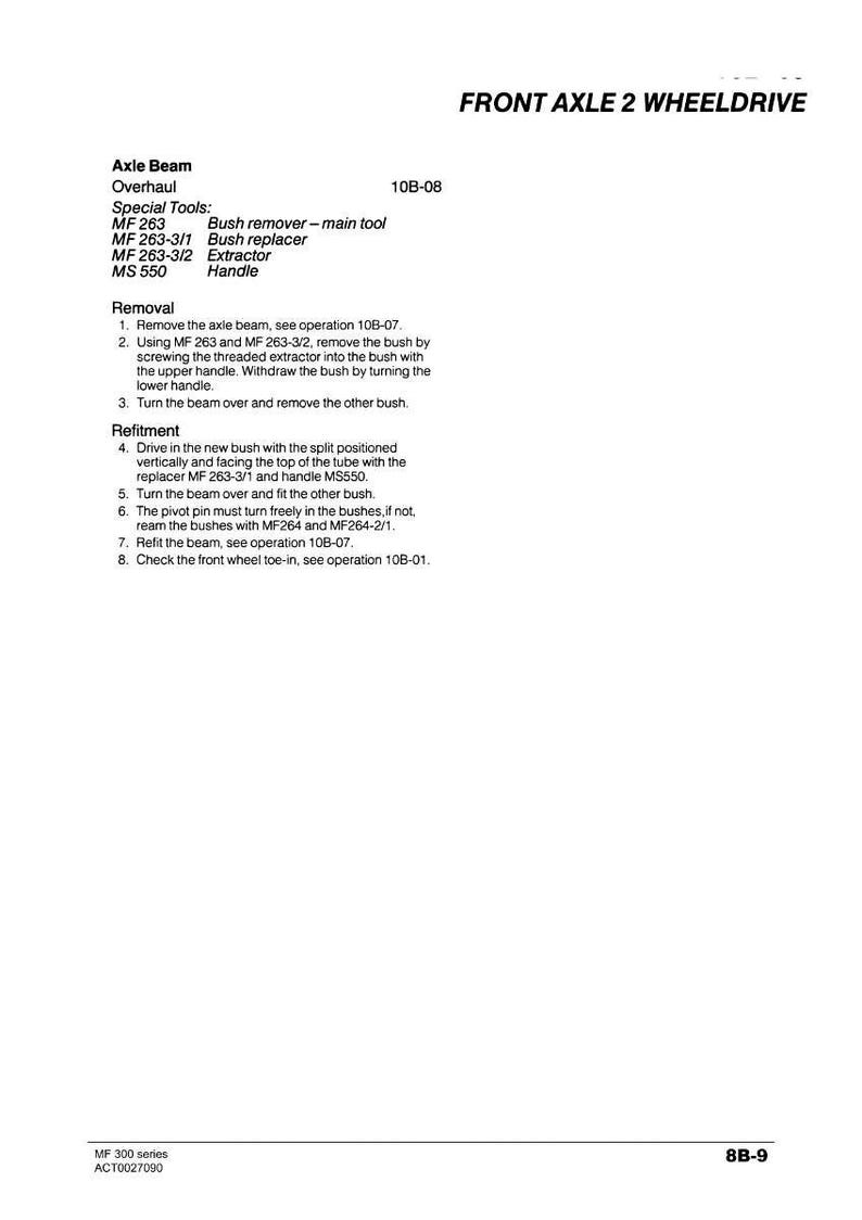 May include: A page from a manual detailing the overhaul of an axle beam for a front axle 2 wheel drive vehicle. Includes special tools like a bush remover, bush replacer, and extractor. Text includes removal and refitment instructions.