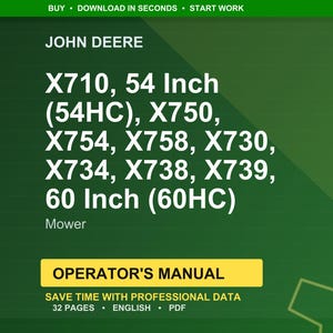 May include: A green background with the John Deere logo and text listing mower models: X710, X750, X754, X758, X730, X734, X738, X739. The text includes 54-inch and 60-inch mower sizes. The image also displays "Operator's Manual".