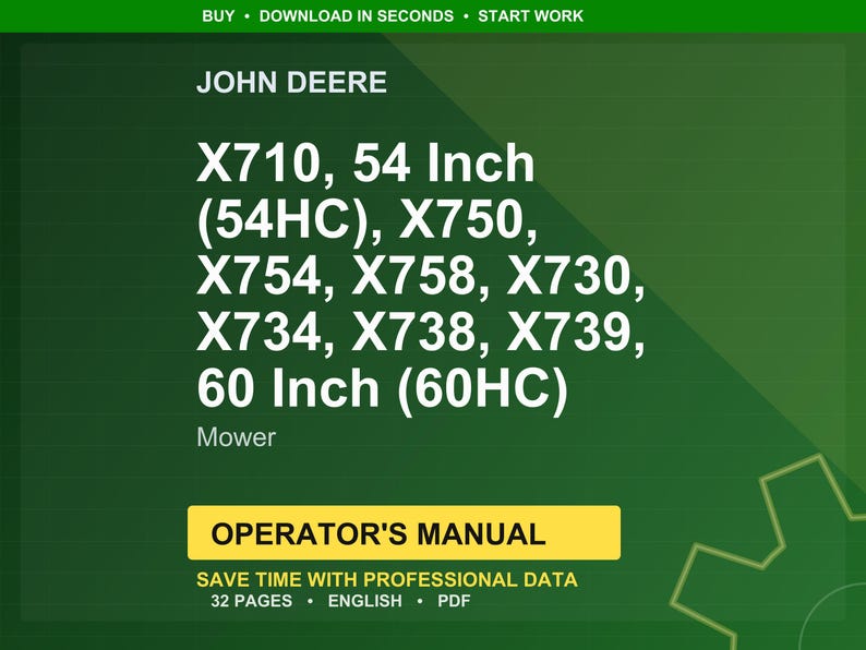 May include: A green background with the John Deere logo and text listing mower models: X710, X750, X754, X758, X730, X734, X738, X739. The text includes 54-inch and 60-inch mower sizes. The image also displays "Operator's Manual".