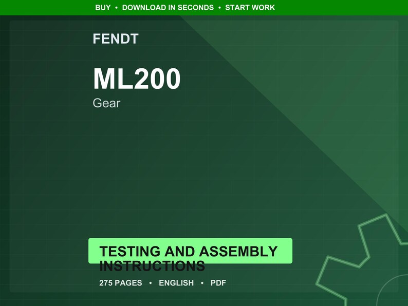 May include: A digital document with a dark green background. The document is titled "FENDT ML200 Gear". It includes "Testing and Assembly Instructions" with 275 pages in English, available in PDF format.