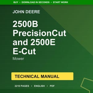 Może przedstawiać: Zielona i żółta okładka instrukcji technicznej do kosiarki John Deere. Na okładce znajduje się biały tekst "2500B PrecisionCut and 2500E E-Cut Mower". Słowa "Technical Manual" znajdują się w żółtym prostokącie. Instrukcja ma 2210 stron.