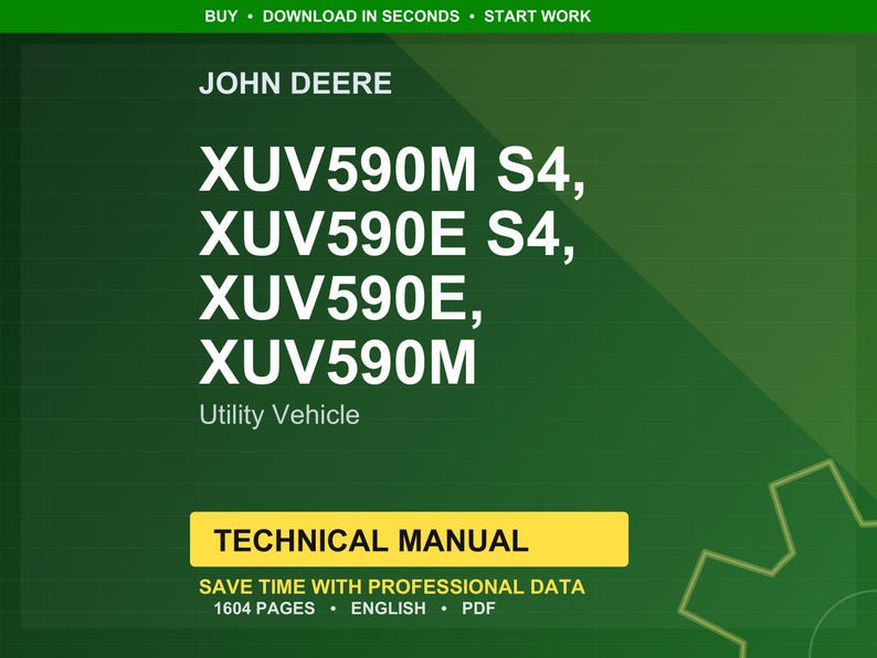 Pode incluir: Um fundo verde apresenta o logotipo da John Deere e o texto para XUV590M S4, XUV590E S4, XUV590E e XUV590M Utility Vehicle. Um ret&acirc;ngulo amarelo diz "TECHNICAL MANUAL". O manual cont&eacute;m 1604 p&aacute;ginas e est&aacute; em ingl&ecirc;s.
