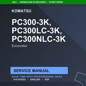 Pode incluir: Um manual de servi&ccedil;o digital para escavadoras Komatsu, incluindo os modelos PC300-3K, PC300LC-3K e PC300NLC-3K. O manual est&aacute; em ingl&ecirc;s, cont&eacute;m 916 p&aacute;ginas e est&aacute; dispon&iacute;vel em formato PDF. A imagem tem um fundo azul escuro com texto branco.