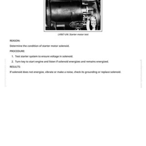 May include: A page from a manual titled "Test Starter Motor Solenoid." The image shows a close-up of a starter motor solenoid. Text includes instructions on testing the solenoid, including checking voltage and listening for energisation. The page also includes the text "LV067-UN: Starter motor test."