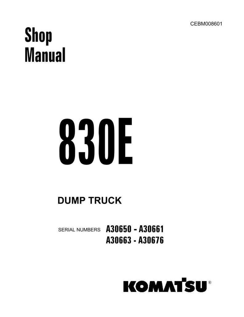 May include: A white shop manual cover with the text "Shop Manual" at the top. The number "830E" is prominently displayed, with "DUMP TRUCK" below it. Serial numbers are listed, and the Komatsu logo is at the bottom.